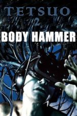 Nonton Streaming Download Drama Tetsuo II: Body Hammer (1992) jf Subtitle Indonesia