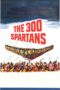 Nonton Streaming Download Drama The 300 Spartans (1962) jf Subtitle Indonesia