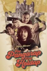 Nonton Streaming Download Drama Ang Pangarap Kong Holdap (2018) Subtitle Indonesia