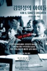 Nonton Streaming Download Drama Kim Il Sung’s Children (2020) Subtitle Indonesia