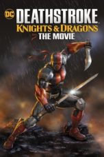 Nonton Streaming Download Drama Nonton Deathstroke: Knights & Dragons – The Movie (2020) Sub Indo jf Subtitle Indonesia