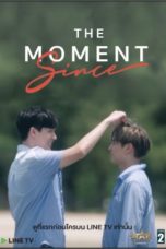 Nonton Streaming Download Drama The Moment Since (2020) Subtitle Indonesia