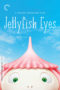 Nonton Streaming Download Drama Nonton Jellyfish Eyes (2013) Sub Indo gt Subtitle Indonesia