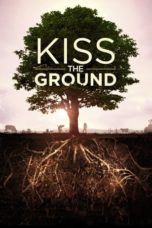 Nonton Streaming Download Drama Nonton Kiss the Ground (2020) Sub Indo jf Subtitle Indonesia