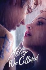 Nonton Streaming Download Drama Nonton After We Collided (2020) Sub Indo jf Subtitle Indonesia