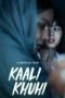 Nonton Streaming Download Drama Nonton Kaali Khuhi (2020) Sub Indo jf Subtitle Indonesia