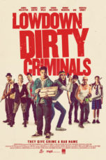 Nonton Streaming Download Drama Nonton Lowdown Dirty Criminals (2020) Sub Indo jf Subtitle Indonesia