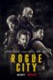 Nonton Streaming Download Drama Nonton Rogue City (2020) Sub Indo jf Subtitle Indonesia