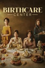 Nonton Streaming Download Drama Nonton Birthcare Center (2020) Sub Indo Subtitle Indonesia