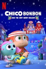 Nonton Streaming Download Drama Nonton Chico Bon Bon and the Very Berry Holiday (2020) Sub Indo jf Subtitle Indonesia