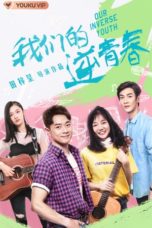 Nonton Streaming Download Drama Nonton Our Inverse Youth (2020) Subtitle Indonesia