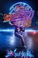 Nonton Streaming Download Drama Nonton Street Dance of China (2018) Subtitle Indonesia