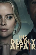 Nonton Streaming Download Drama Nonton His Deadly Affair (2019) Sub Indo jf Subtitle Indonesia