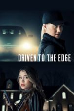 Nonton Streaming Download Drama Nonton Driven to the Edge (2020) Sub Indo jf Subtitle Indonesia