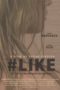 Nonton Streaming Download Drama Nonton #Like (2019) Sub Indo jf Subtitle Indonesia