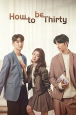 Nonton Streaming Download Drama Nonton How to Be Thirty / Not Yet Thirty (2021) Sub Indo Subtitle Indonesia