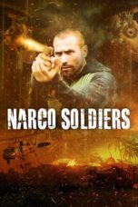 Nonton Streaming Download Drama Nonton Narco Soldiers (2019) Sub Indo jf Subtitle Indonesia