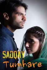 Nonton Streaming Download Drama Nonton Sadqay Tumhare (2014) Sub Indo Subtitle Indonesia