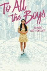 Nonton Streaming Download Drama Nonton To All the Boys: Always and Forever (2021) Sub Indo jf Subtitle Indonesia