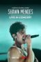 Nonton Streaming Download Drama Nonton Shawn Mendes: Live in Concert (2020) Sub Indo jf Subtitle Indonesia