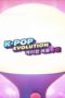 Nonton Streaming Download Drama Nonton  K-Pop Evolution (2021) Sub Indo Subtitle Indonesia