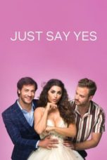 Nonton Streaming Download Drama Nonton Just Say Yes (2021) Sub Indo jf Subtitle Indonesia