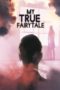 Nonton Streaming Download Drama Nonton My True Fairytale (2021) Sub Indo jf Subtitle Indonesia