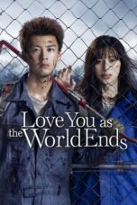 Nonton Streaming Download Drama Nonton Love You as the World Ends (2021) Sub Indo Subtitle Indonesia