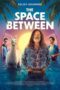 Nonton Streaming Download Drama Nonton The Space Between (2021) Sub Indo jf Subtitle Indonesia