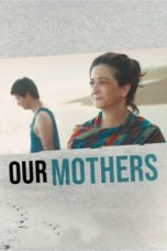 Nonton Streaming Download Drama Nonton Our Mothers (2019) Sub Indo jf Subtitle Indonesia