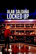 Nonton Streaming Download Drama Nonton Alan Saldaña: Locked Up (2021) Sub Indo jf Subtitle Indonesia