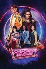 Nonton Streaming Download Drama Nonton Gunpowder Milkshake (2021) Sub Indo jf Subtitle Indonesia