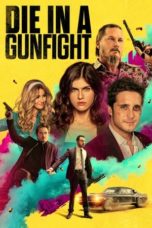 Nonton Streaming Download Drama Nonton Die in a Gunfight (2021) Sub Indo jf Subtitle Indonesia