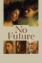 Nonton Streaming Download Drama Nonton No Future (2020) Sub Indo jf Subtitle Indonesia