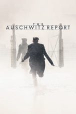 Nonton Streaming Download Drama Nonton The Auschwitz Report (2021) Sub Indo jf Subtitle Indonesia