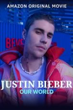 Nonton Streaming Download Drama Nonton Justin Bieber: Our World (2021) Sub Indo jf Subtitle Indonesia