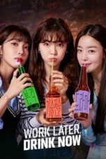 Nonton Streaming Download Drama Nonton Work Later, Drink Now (2021) Sub Indo Subtitle Indonesia