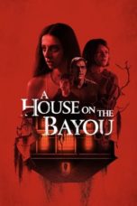 Nonton Streaming Download Drama Nonton A House on the Bayou (2021) Sub Indo jf Subtitle Indonesia