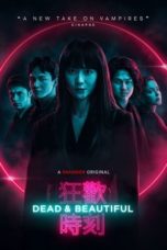 Nonton Streaming Download Drama Nonton Dead & Beautiful (2021) Sub Indo jf Subtitle Indonesia