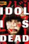 Nonton Streaming Download Drama Nonton Idol Is Dead (2012) Sub Indo jf Subtitle Indonesia