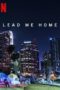 Nonton Streaming Download Drama Nonton Lead Me Home (2021) Sub Indo jf Subtitle Indonesia