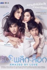 Nonton Streaming Download Drama Nonton Amazed By Love / Ruk Plik Lok (2018) Sub Indo Subtitle Indonesia