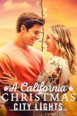 Nonton Streaming Download Drama Nonton A California Christmas: City Lights (2021) Sub Indo jf Subtitle Indonesia