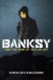 Nonton Streaming Download Drama Nonton Banksy and the Rise of Outlaw Art (2020) Sub Indo jf Subtitle Indonesia