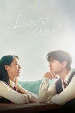 Nonton Streaming Download Drama Nonton Love & Wish (2021) Sub Indo Subtitle Indonesia