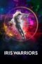 Nonton Streaming Download Drama Nonton Iris Warriors (2022) Sub Indo jf Subtitle Indonesia