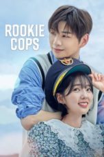 Nonton Streaming Download Drama Nonton Rookie Cops (2022) Sub Indo Subtitle Indonesia