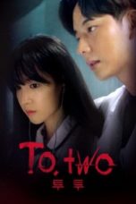 Nonton Streaming Download Drama Nonton To.Two (2021) Sub Indo Subtitle Indonesia