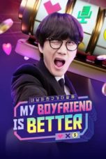 Nonton Streaming Download Drama Nonton My Boyfriend Is Better (2022) Sub Indo Subtitle Indonesia