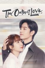 Nonton Streaming Download Drama Nonton The Oath of Love (2022) Sub Indo Subtitle Indonesia